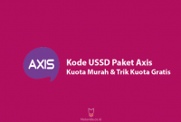 Kode USSD Paket Axis Kuota Murah dan Trik Kuota Axis Gratis