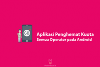 Aplikasi Penghemat Kuota Internet Semua Operator pada Android