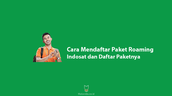 Cara Mendaftar Paket Roaming Indosat dan Daftar Paketnya