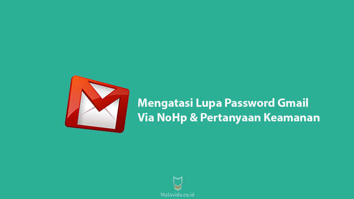 Cara Mengatasi Lupa Password Gmail Via NoHp Pertanyaan Keamanan
