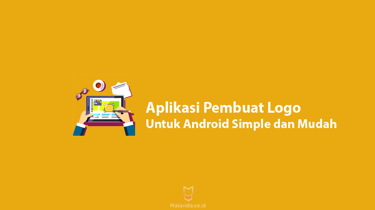 Rekomendasi Aplikasi Pembuat Logo untuk Android Simple dan Mudah