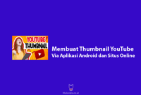 Cara Membuat Thumbnail YouTube Via Aplikasi Android dan Situs Online